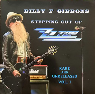 Billy F Gibbons – Stepping Out Of ZZ Top Vol. 1