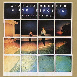Giorgio Moroder & Joe Esposito – Solitary Men