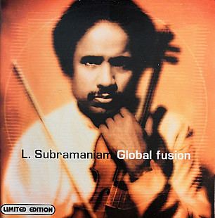 L. Subramaniam – Global Fusion