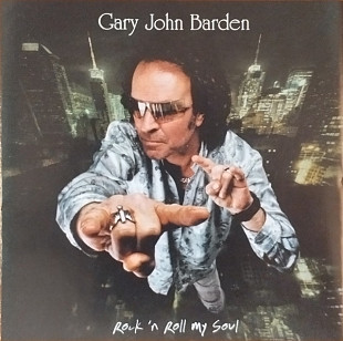 Gary John Barden* – Rock 'N Roll My Soul
