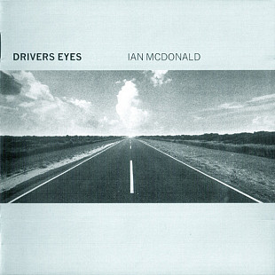 Ian McDonald – Drivers Eyes