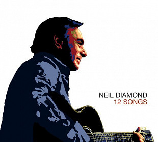 Neil Diamond – 12 Songs ( USA )