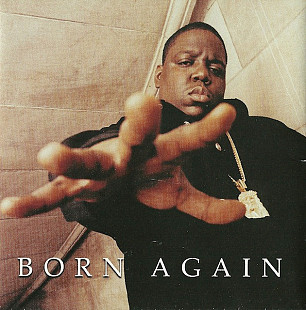 The Notorious B.I.G. ( Notorious B.I.G. ) – Born Again ( USA ) Hip Hop , Gangsta, Thug Rap