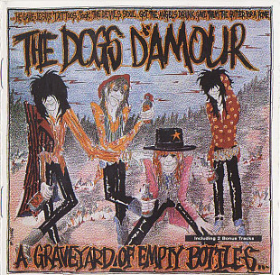 The Dogs D'Amour – A Graveyard Of Empty Bottles (Vol. 1)