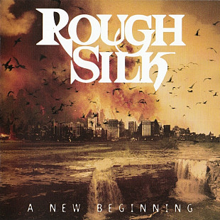 Rough Silk – A New Beginning