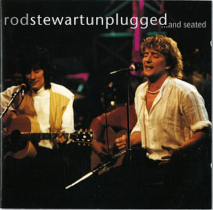 Rod Stewart + Ronnie Wood – Unplugged ...And Seated ( USA )