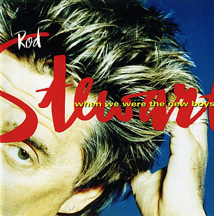 Rod Stewart – When We Were The New Boys ( USA )