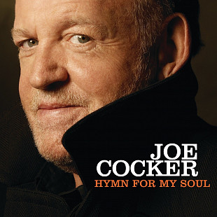 Joe Cocker - Hymn For My Soul (2007/2008)
