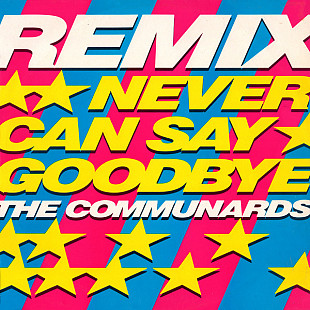 The Communards - Never Can Say Goodbye (Remix) (1987) VG+ 12" Single