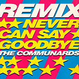 The Communards - Never Can Say Goodbye (Remix) (1987) VG+ 12" Single