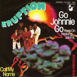 Eruption - Go Johnnie Go (Keep On Walking, John B.) (1980) NM- 7" 45 RPM Single