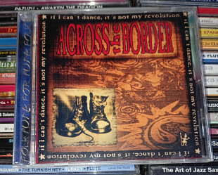 Across The Border - If I Can't Dance, It's Not My Revolution - 99'. Landy Star.