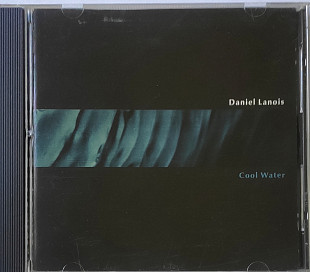 Daniel Lanois. Cool Water. 1993
