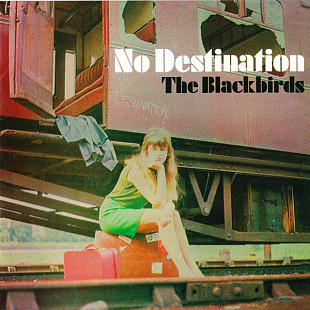 The Blackbirds – No Destination