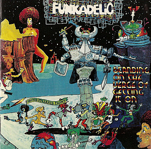 Funkadelic – Standing On The Verge Of Getting It On