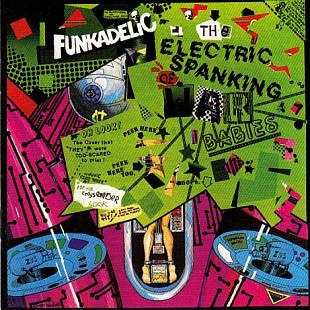 Funkadelic – The Electric Spanking Of War Babies