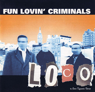 Fun Lovin' Criminals – Loco