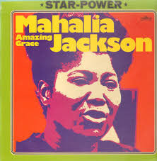 Mahalia Jackson – Amazing Grace