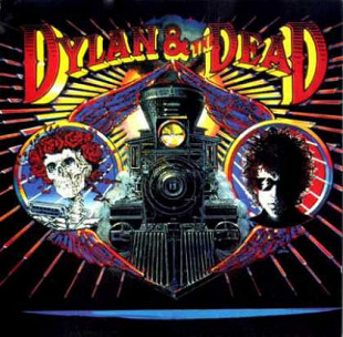 Bob Dylan + The Grateful Dead = – Dylan & The Dead ( USA )