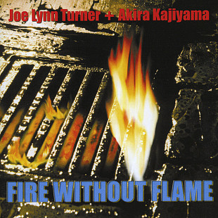 Joe Lynn Turner / Akira Kajiyama – Fire Without Flame