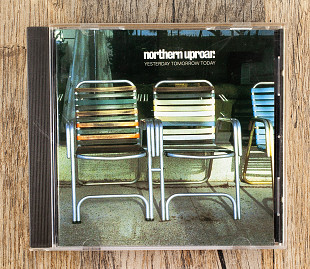 Northern Uproar - Yesterday Tomorrow Today (Англія)