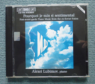 "Pourquoi je suis si sentimental. Post-avant-garde Piano Music from the ex-Soviet Union"