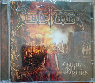 Debt of nature* Crush, kill and burn* (запечатанный), фирменный