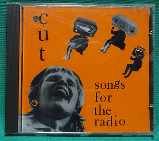 Cut – Songs For The Radio