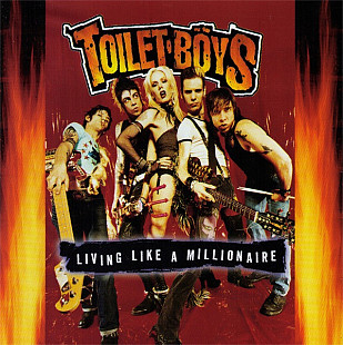 Toilet Boys – Living Like A Millionaire ( USA )