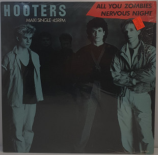 Hooters – All You Zombies / Nervous Night MS 12" 45 RPM (Прайс 49829)
