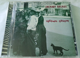 ZACHARY BREAUX Uptown Groove CD US
