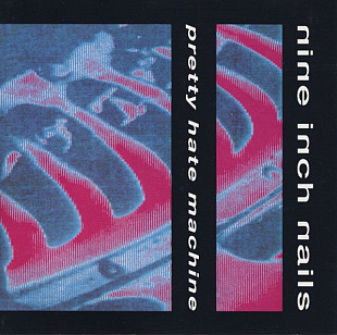 Nine Inch Nails – Pretty Hate Machine