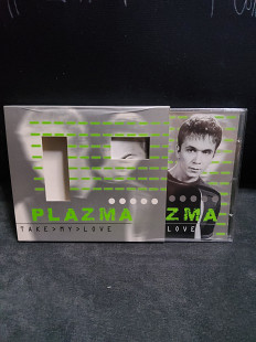 PLAZMA TAKE MY LOVE
