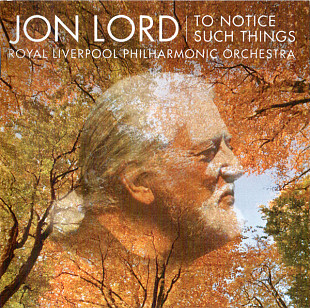 Jon Lord & Royal Liverpool Philharmonic Orchestra – "To Notice Such Things"