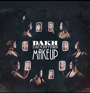 Dakh Daughters Make Up (Limited Edition, Coloured Vinyl)