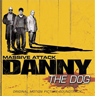 Massive Attack ‎– Danny The Dog (Original Motion Picture Soundtrack)