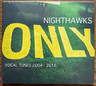 Nighthawks – Only Vocal Tunes 2004 - 2016
