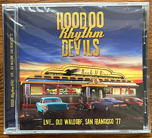 Hoodoo Rhythm Devils – Live... Old Waldorf, San Francisco '77