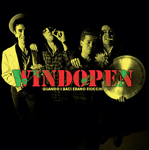 Windopen ‎– Quando I Baci Erano Fiocchi +DE