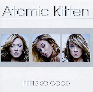 Atomic Kitten – Feels So Good +DE