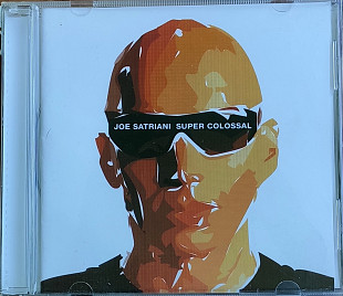 Joe Satriani. Super Colossal. 2006