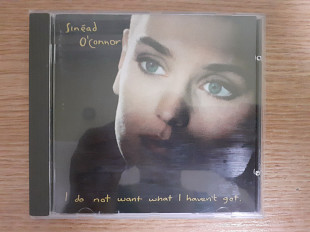 Компакт диск фирменный CD Sinéad O'Connor – I Do Not Want What I Haven't Got