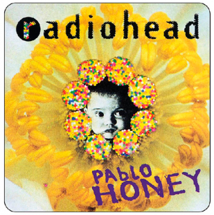 Radiohead – Pablo Honey.