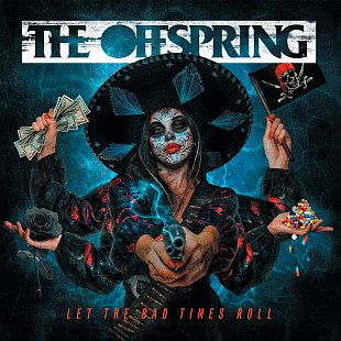 The Offspring - Let the Bad Times Roll.