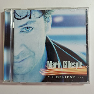 Mark Gillespie – I Believe\Chocolate Factory – 00CF004\Germany\2000\VG+\VG+