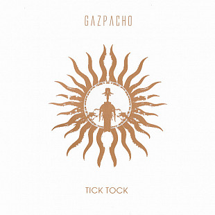 Gazpacho–Tick Tock.