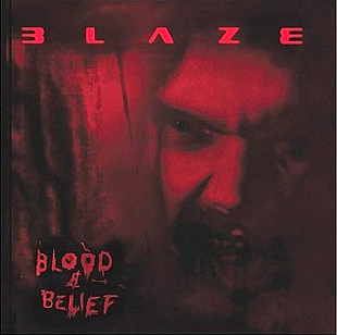 Blaze (Blaze Bayley - Iron Maiden) – Blood & Belief