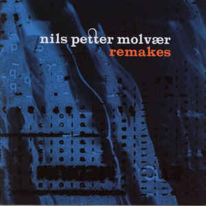 Фирменный NILS PETTER MOLVAER - "Remakes"