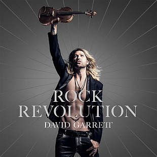 David Garrett (2017) ‎– Rock Revolution