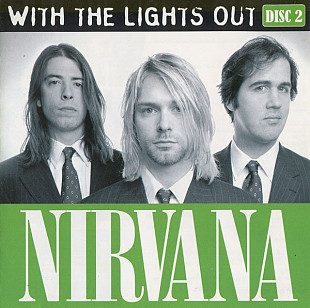 Nirvana ‎– With The Lights Out (Disc 2) 2004